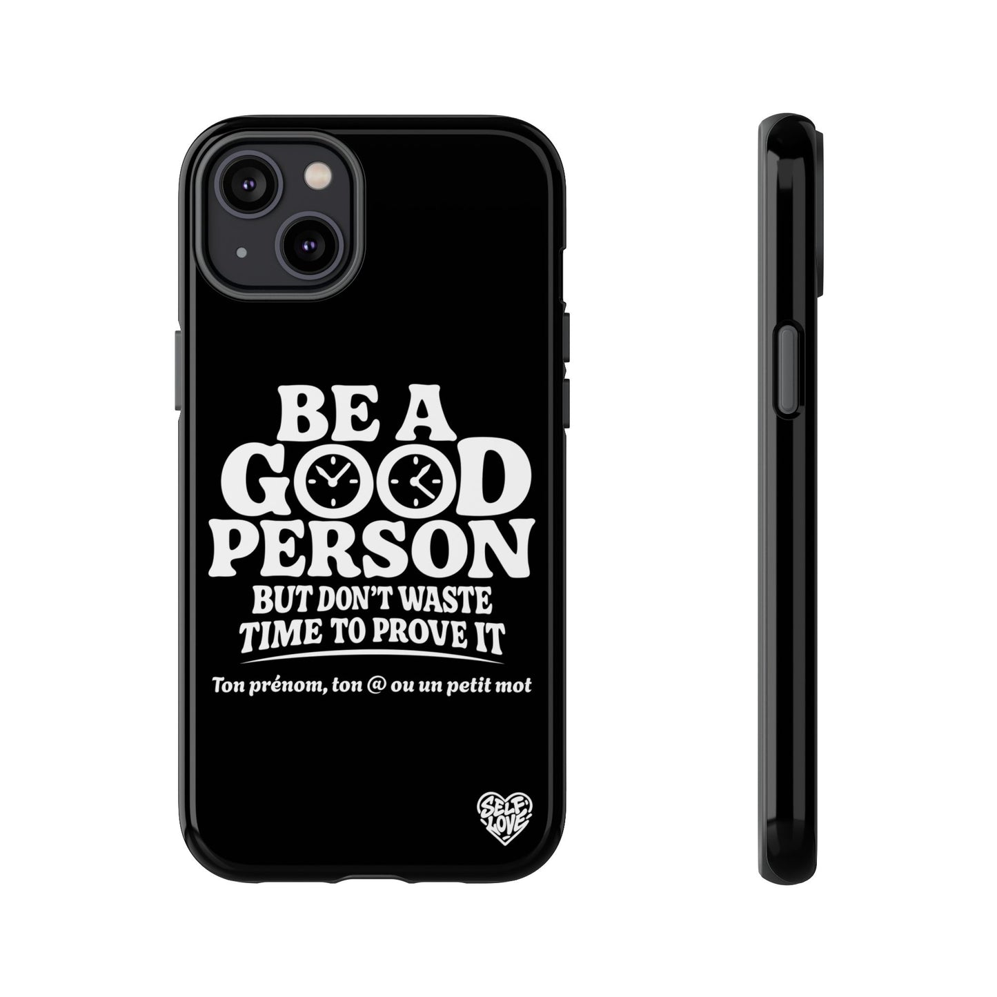 Be A Good Person - Coque iPhone