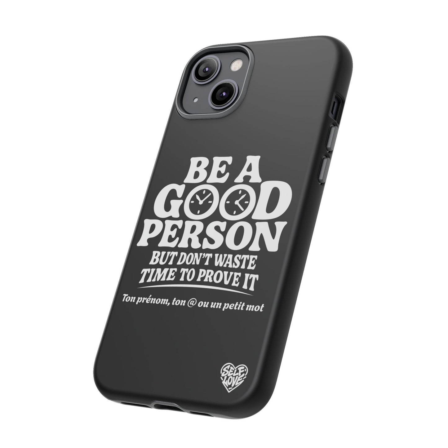 Be A Good Person - Coque iPhone