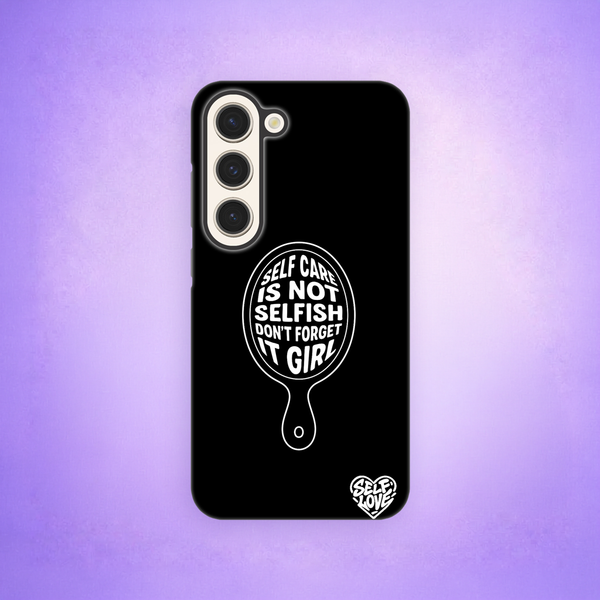 Coque de Téléphone - Samsung - Self Care Is Not Selfish Don't Forget It Girl