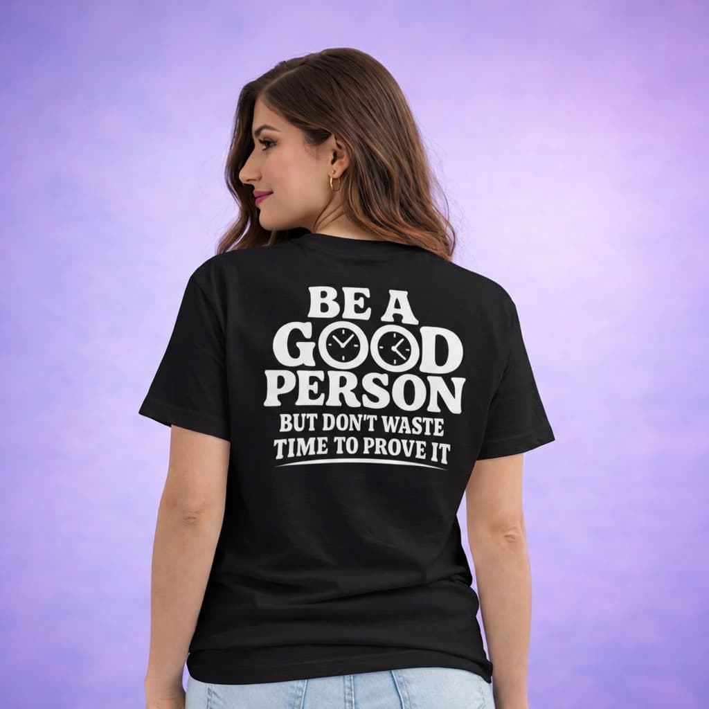 Be A Good Person - T-shirt
