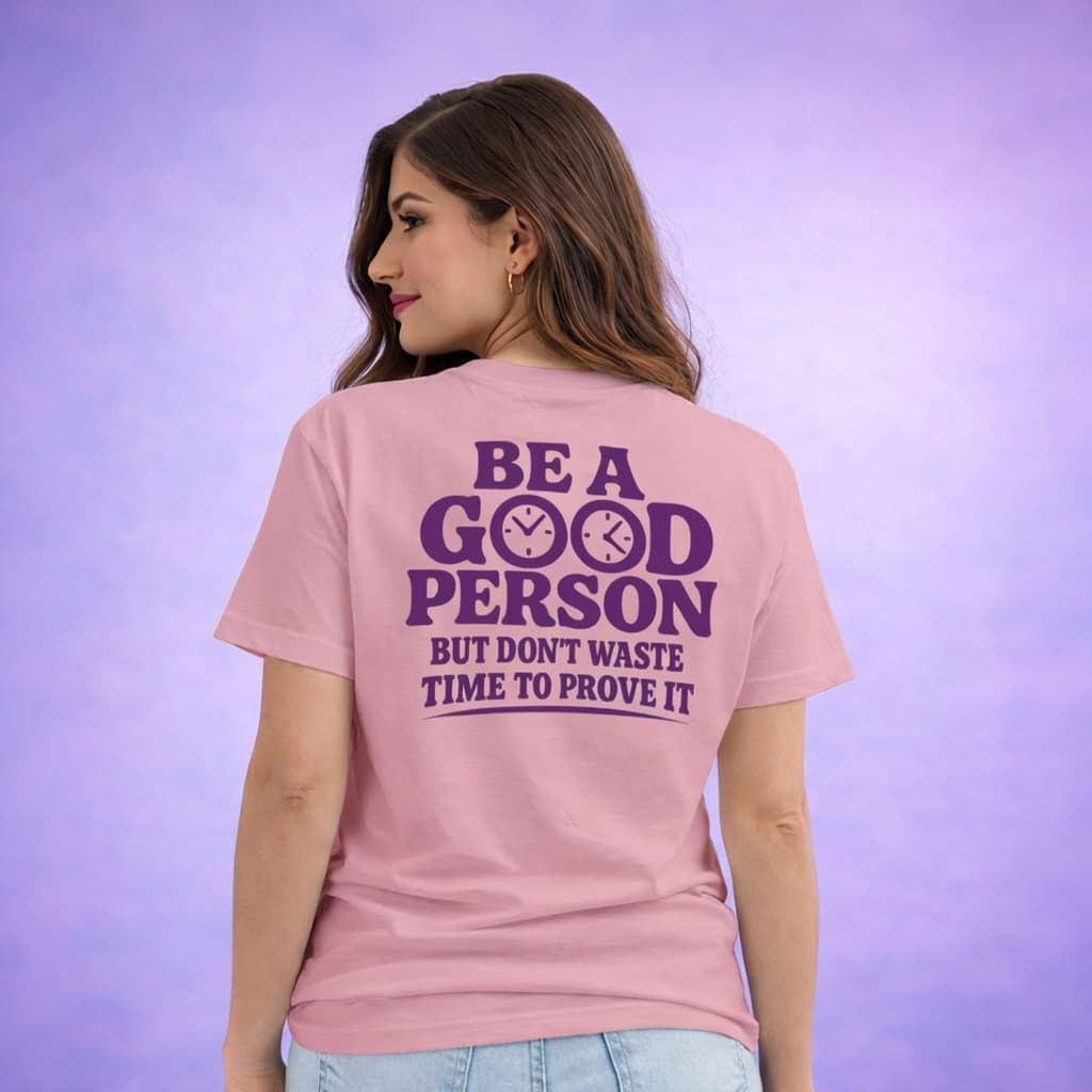 Be A Good Person - T-shirt