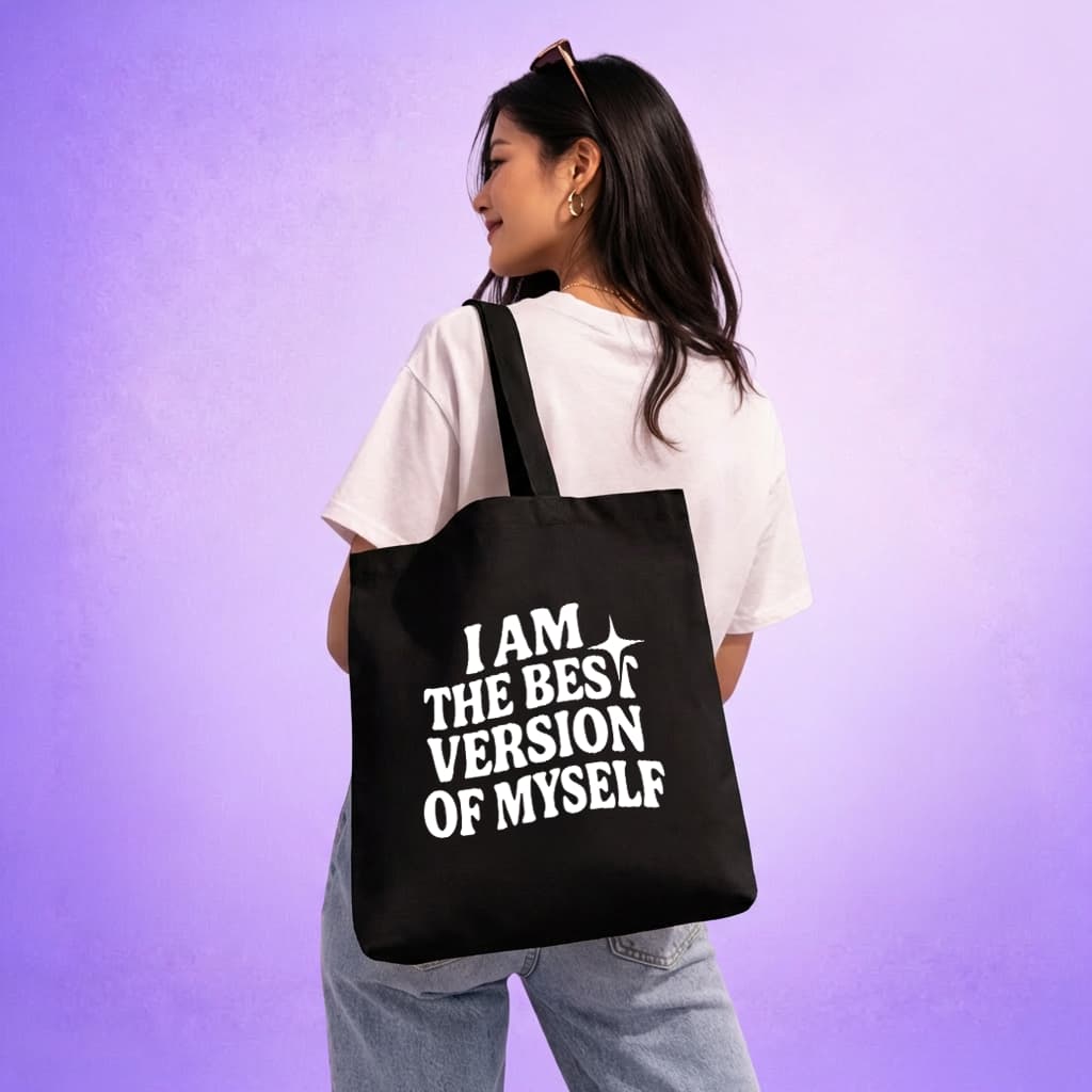 Tote Bag - I Am The Best Version Of Myself