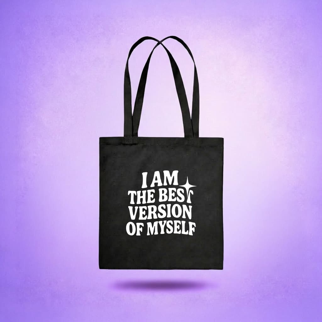 Tote Bag - I Am The Best Version Of Myself