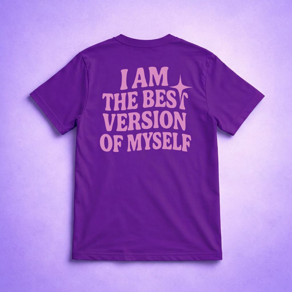 I Am The Best Version Of Myself - T-shirt