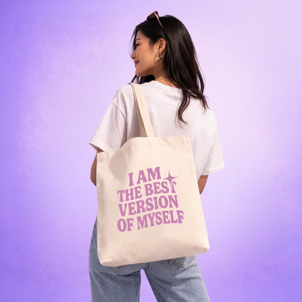 Tote Bag - I Am The Best Version Of Myself
