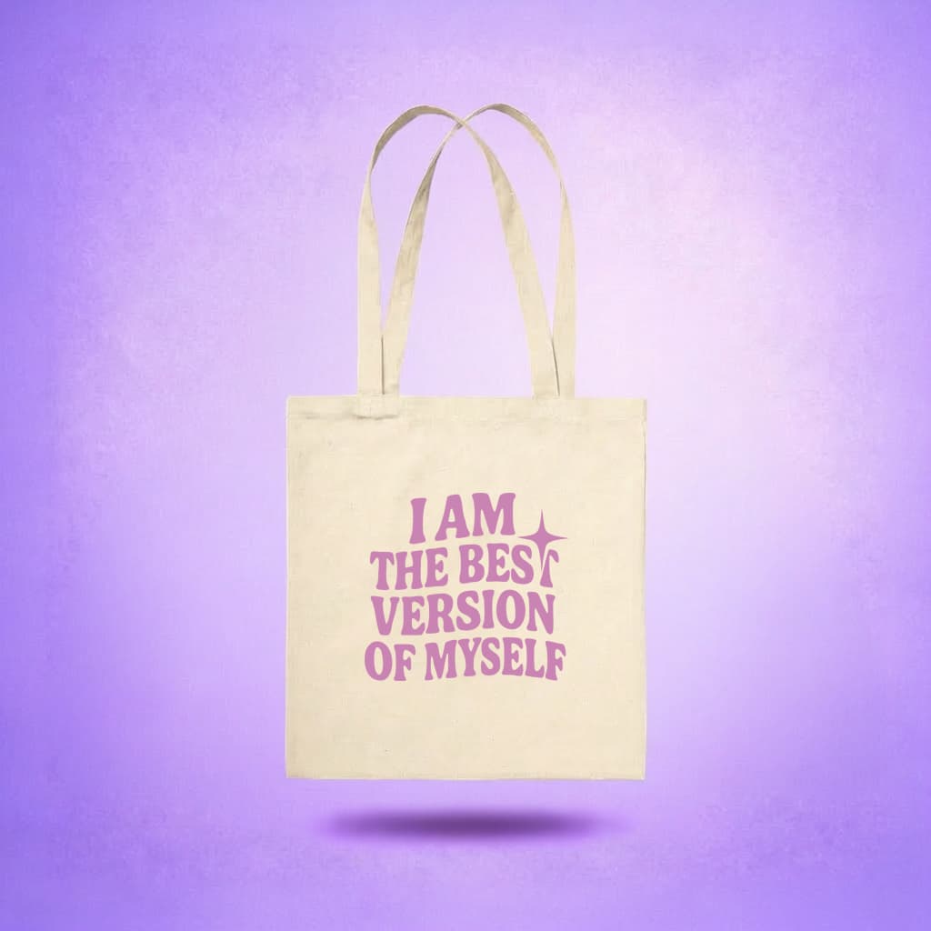 Tote Bag - I Am The Best Version Of Myself