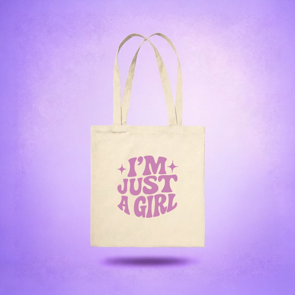 Tote Bag - I'm Just a Girl