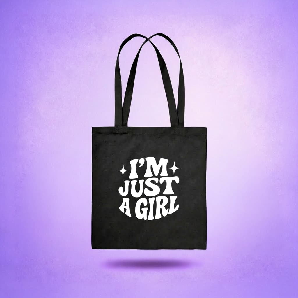 Tote Bag - I'm Just a Girl