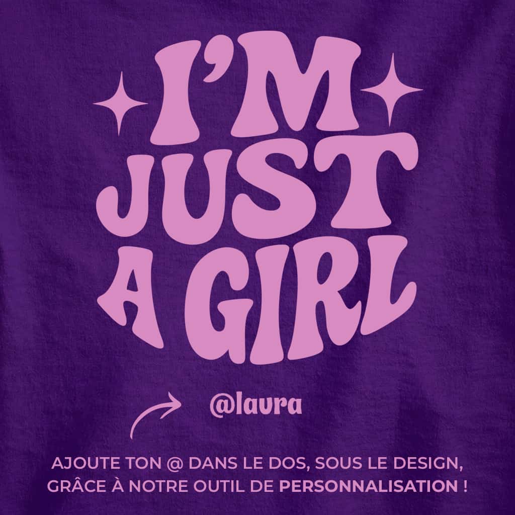 Im Just A Girl - T-shirt