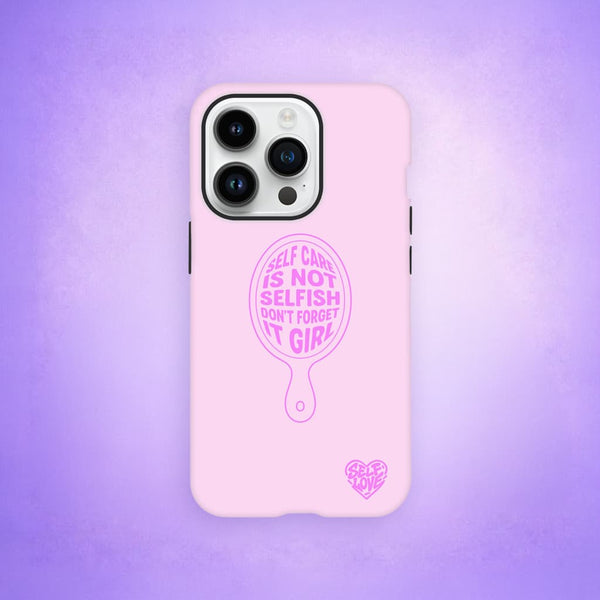 Coque de Téléphone - iPhone - Self Care Is Not Selfish, Don't Forget It Girl !