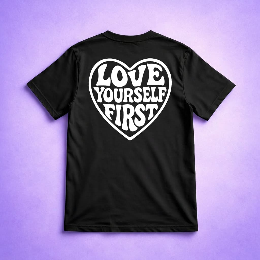 Love Yourself First - T-shirt