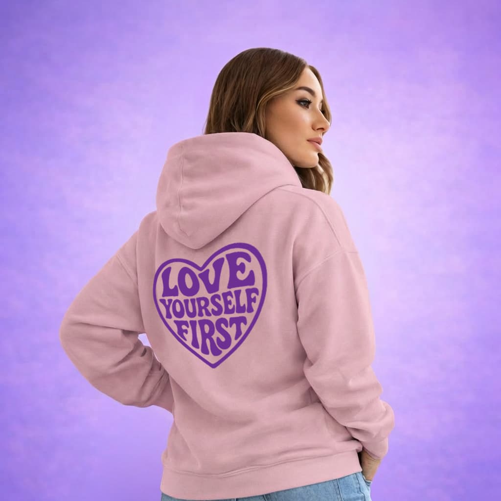 Love Yourself First - Hoodie
