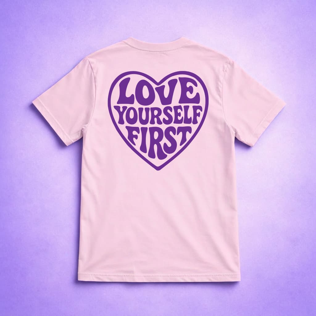 Love Yourself First - T-shirt