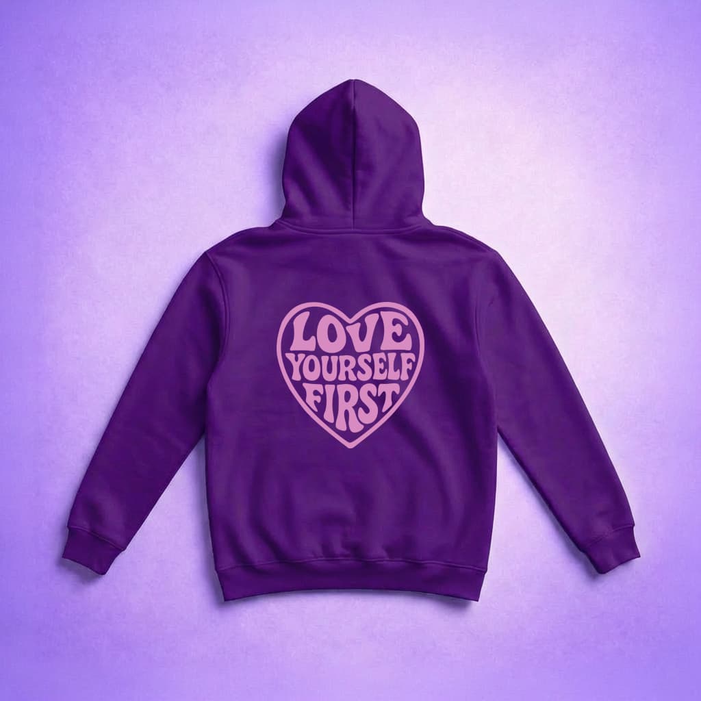 Love Yourself First - Hoodie