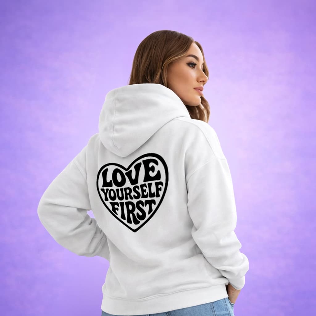 Love Yourself First - Hoodie