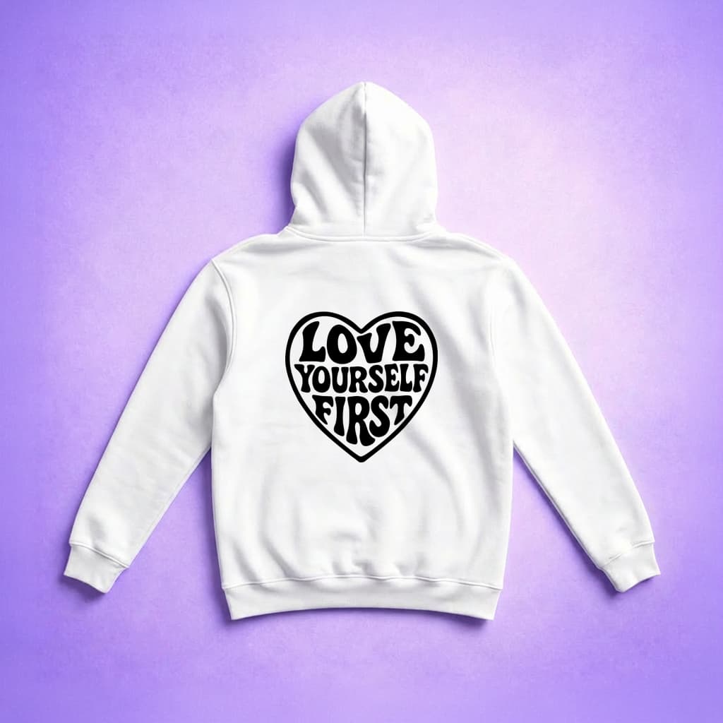 Love Yourself First - Hoodie