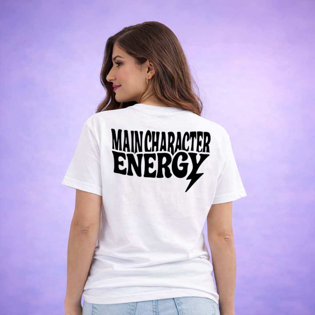 Main Character Energy - T-shirt