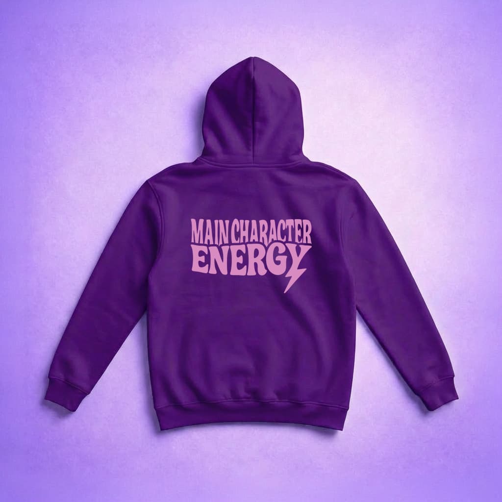 Main Character Energy - Hoodie