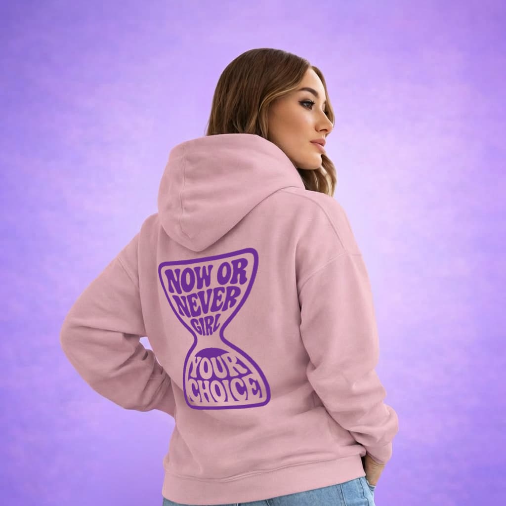 Now Or Never Girl - Hoodie