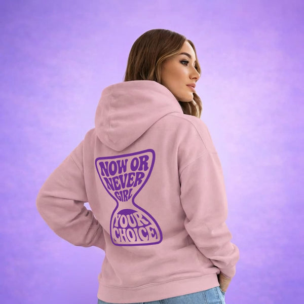 Now Or Never Girl - Hoodie
