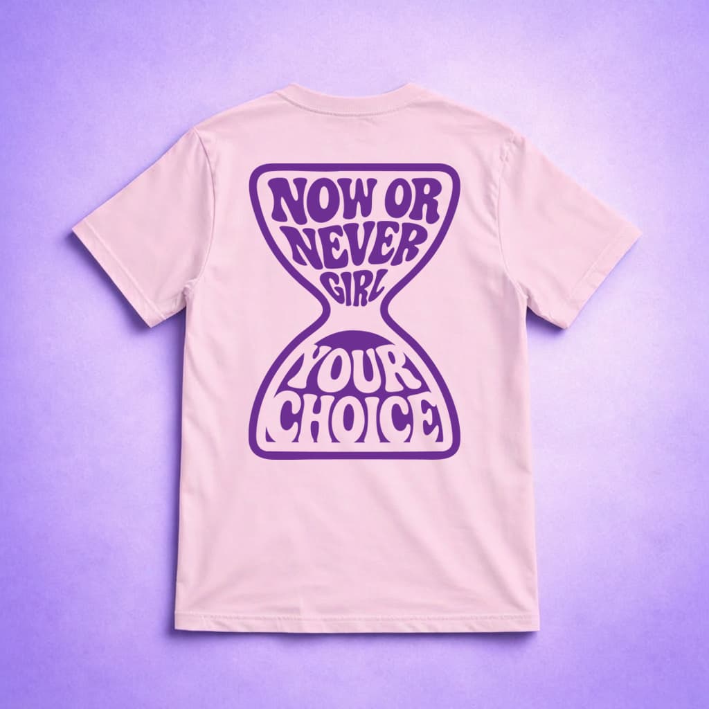 Now Or Never Girl - T-shirt