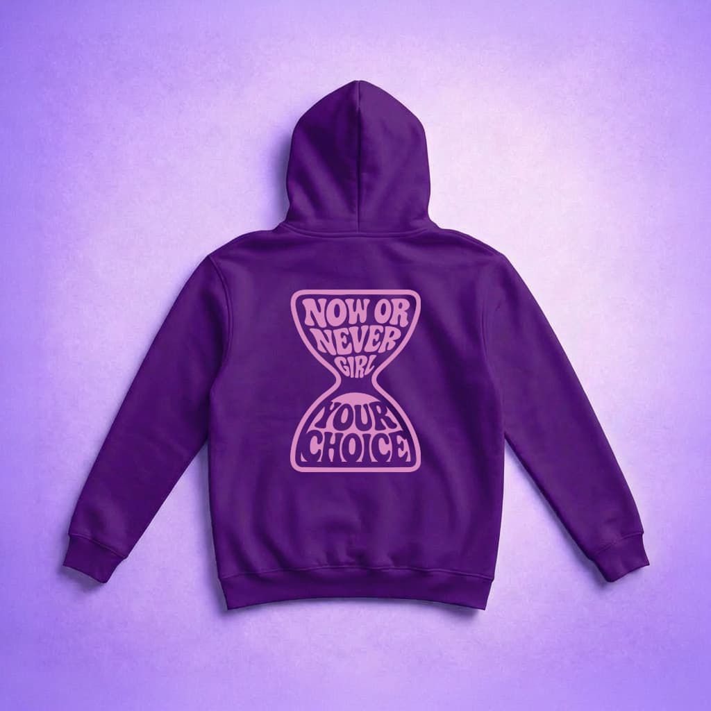Now Or Never Girl - Hoodie
